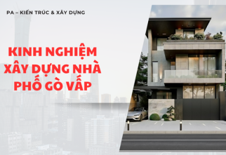 Kinh nghiệm xây dựng nhà phố Gò Vấp tiết kiệm chi phí Kinh nghiệm xây dựng nhà phố Gò Vấp tiết kiệm chi phí