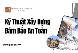 Kỹ Thuật Xây Dựng Đảm Bảo An Toàn