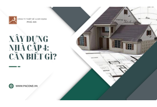 Xây Dựng Nhà Cấp 4: Cần Biết Gì?