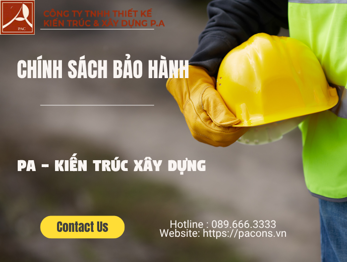 Chính sách bảo hành tại PA Kiến Trúc Xây Dựng