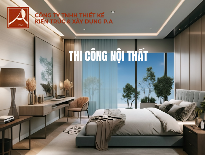 Thi công nội thất tại PA Xây dựng thiết kế