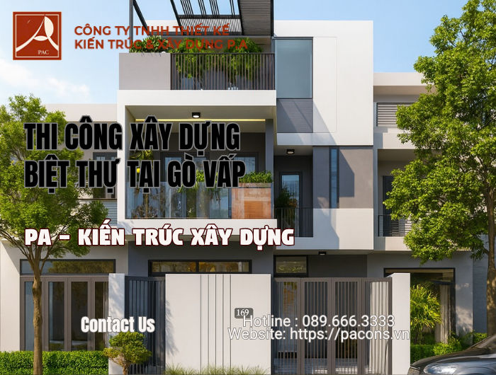 Thi công xây dựng biệt thự tại Gò Vấp Tại PA – Kiến Trúc & Xây Dựng