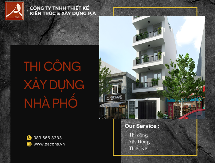THI CÔNG XÂY DỰNG NHÀ PHỐ TẠI THIẾT KẾ KIẾN TRÚC XÂY DỰNG P.A