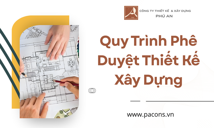 Quy Trình Phê Duyệt Thiết Kế Xây Dựng tại phú an